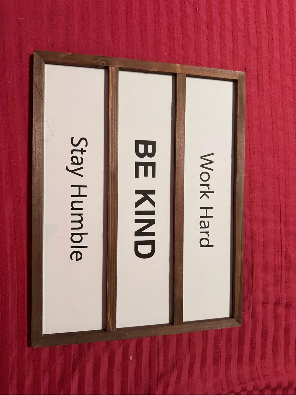BE KIND Stay Humble Work Hard Framed Wall Sign - White and Brown
